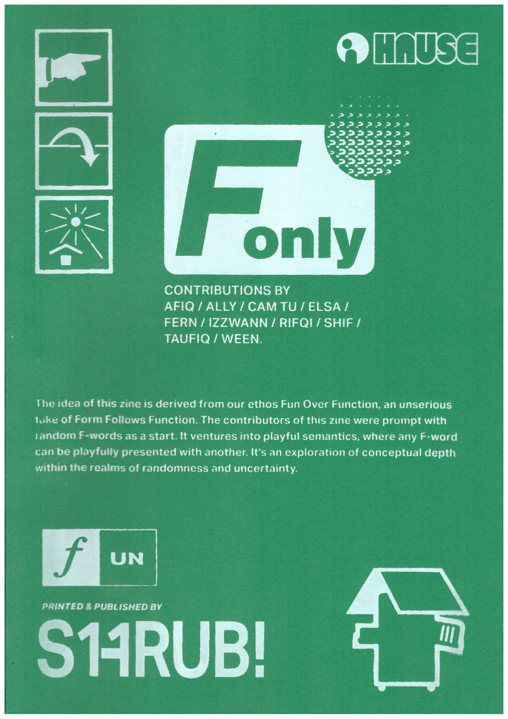 AFIQ; ALLY; CAM TU; ELSA; FERN; IZZWANN; RIFQI; SHIF; TAUFIQ; WEEN - F Only by hause